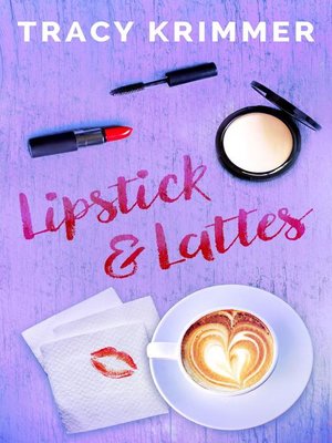 cover image of Lipstick & Lattes